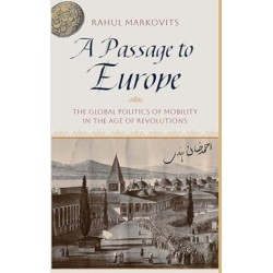 A Passage To Europe: The Global Politics of Mobility in the Age of Revolutions
