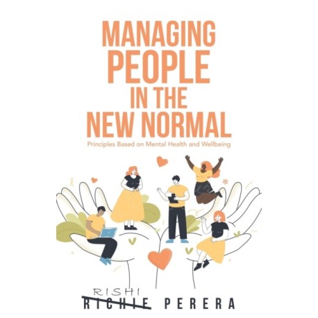 Managing People in the New Normal: Principles Based on Mental Health and Wellbeing