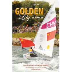 Golden Lily - Ten Years On: Asia’S First Dinghy Sailing Gold Medallist