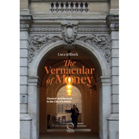 The Vernacular of Money: Classical Architecture in the City of London