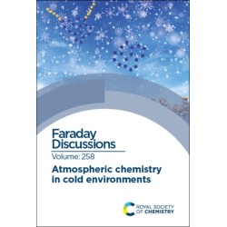 Atmospheric Chemistry in Cold Environments: Faraday Discussion 258