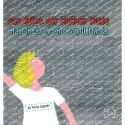 Das Gluck der kleinen Dinge - Happiness With the Small Things
