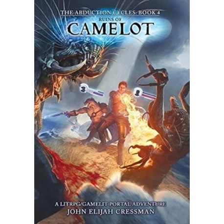 Ruins of Camelot: A LitRPG/GameLit Portal Fantasy Series