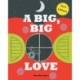 A Big, Big Love
