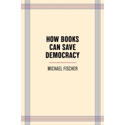 How Books Can Save Democracy