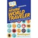 Newbie World Traveler: 101 Lessons on How to Travel the World for the First Time in a Fun, Affordable, and Memorable Way