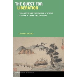 The Quest for Liberation: Philosophy and the Making of World Culture in China and the West