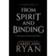 From Spirit and Binding