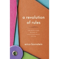 A Revolution of Rules: The Regulatory Reform of India's Nonprofit Sector