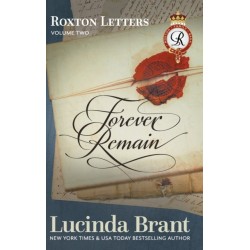 Forever Remain: Roxton Letters Volume Two:: A Companion to the Roxton Family Saga Books 4-6