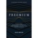 Freemium: How Zoom, HubSpot, Atlassian, and Other Top Companies Use Product-Led Growth … for Low-Cost Customer Acquisition and Expansion