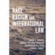 Race, Racism, and International Law