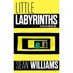 Little Labyrinths: Speculative Microfictions
