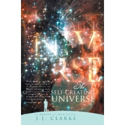 The Self-Creating Universe: The Making of a Worldview