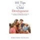 101 Tips for Child Development: Proven Methods for Raising Children and Improving Kids Behavior with Whole Brain Training