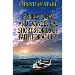 Inspirational and Evangelical Short Stories of Faith for Adults: Analogies for the Word of God