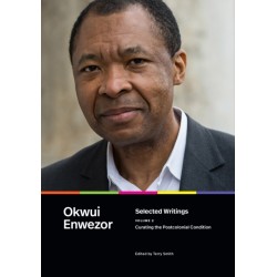 Selected Writings, Volume 2: Curating the Postcolonial Condition