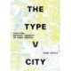The Type V City: Codifying Material Inequity in Urban America