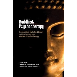 Buddhist Psychotherapy: Connecting Early Buddhism to Mindfulness and Western Psychotherapy