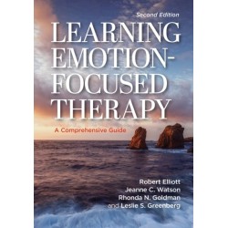 Learning Emotion-Focused Therapy: A Comprehensive Guide