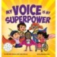 My Voice is My Superpower