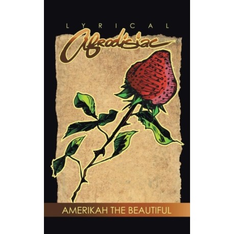 Lyrical Afrodisiac: Erotic Poems & Vignettes