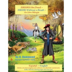 Artista Sin Pincel ARTIST Without A Brush Un Libro Bilingue Espanol English