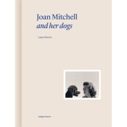 Joan Mitchell and Her Dogs