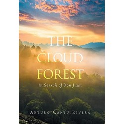 The Cloud Forest: In Search of Don Juan