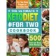 The Ultimate Keto Diet -For Two Cookbook: 500 Fast and Easy Keto Recipes for Two Busy People on the Keto Diet