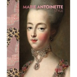 Marie Antoinette Style (The Official V&A Exhibition Book)
