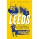 Doing a Leeds: The Implosion of Leeds United