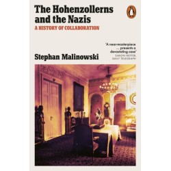 The Hohenzollerns and the Nazis: A History of Collaboration