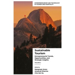 Sustainable Tourism: Entrepreneurial Trends, Opportunities, and Strategic Insights (Volume 2)
