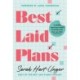 Best Laid Plans: A Simple Planning System for Living a Life That You Love