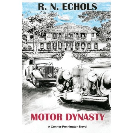 Motor Dynasty: A Conner Pennington Novel