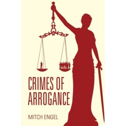 Crimes of Arrogance