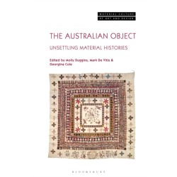 The Australian Object: Making Material Histories