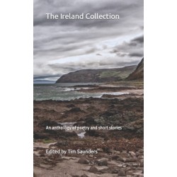 The Ireland Collection: An anthology of poetry and short stories