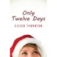 Only Twelve Days