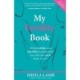 My Fertility Book: All the fertility and infertility explanations you will ever need, from A-Z