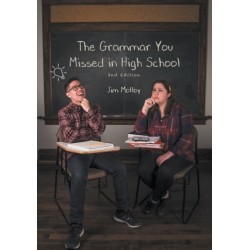 The Grammar You Missed in High School: 2nd Edition