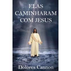 Elas Caminharam Com Jesus