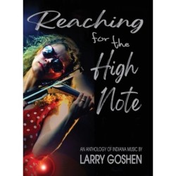 Reaching for the High Note: An Anthology of Indiana Music