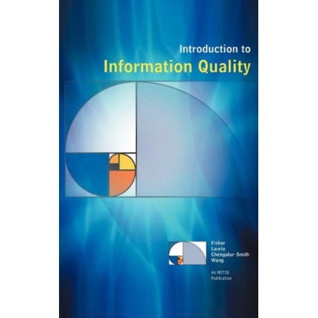 Introduction to Information Quality