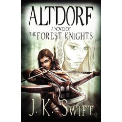Altdorf: A novel of The Forest Knights