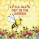 Little Bee's Day in the Garden