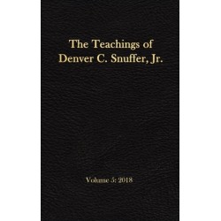 The Teachings of Denver C. Snuffer, Jr. Volume 5: 2018: Reader's Edition Hardback, 6 x 9 in.