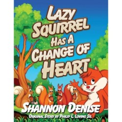 Lazy Squirrel Has A Change Of Heart