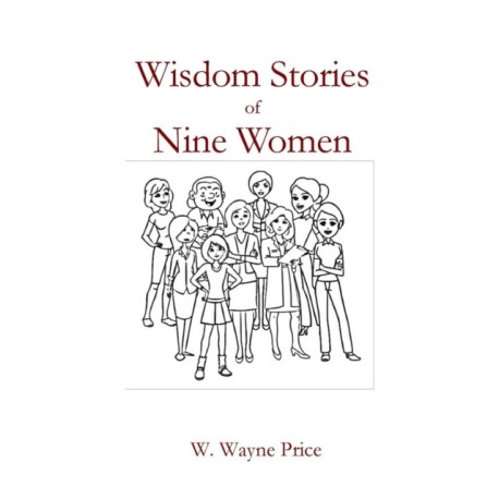 Wisdom Stories of Nine Women